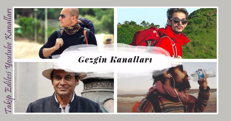 Takip Edilesi Youtube Kanalları - Gezgin Kanalları