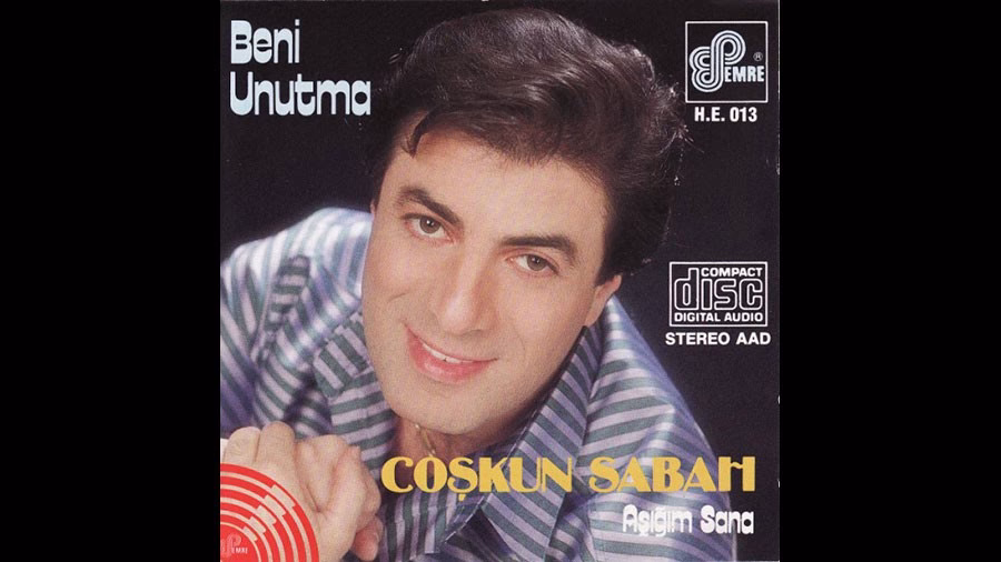Coşkun Sabah : Beni Unutma/Aşığım Sana