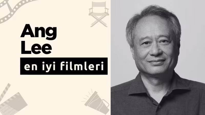 Top 10: Ang Lee’nin En İyi Filmleri