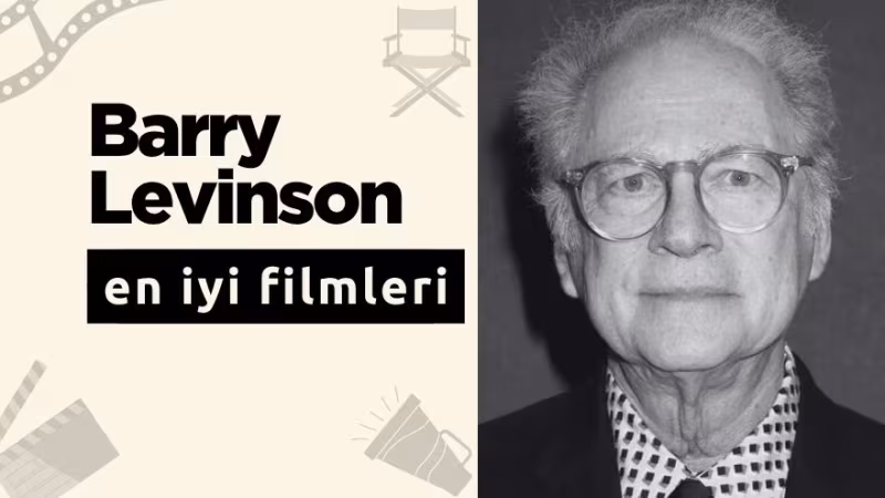 Top 10: Barry Levinson’ın En İyi Filmleri