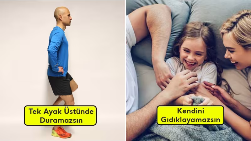 Vücudunuzda Yapmanızın İmkansız Olduğu Şeyler