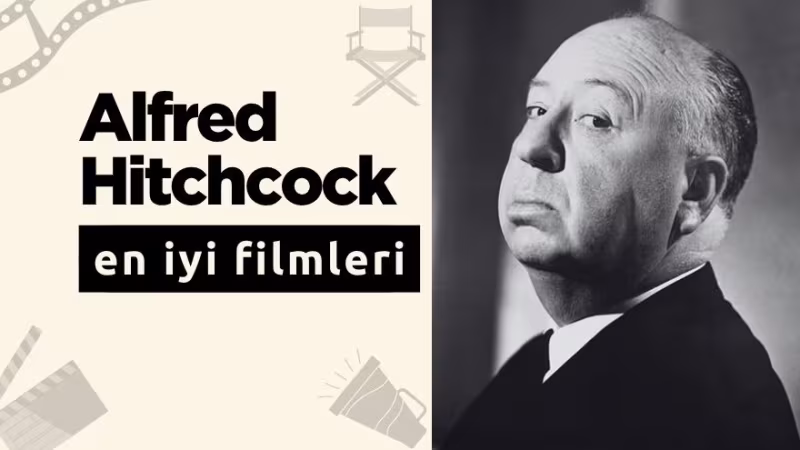 Top 10: Alfred Hitchcock’un En İyi Filmleri