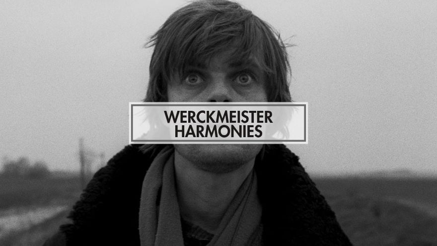 Werckmeister Harmonies (Karanlık Armoniler)