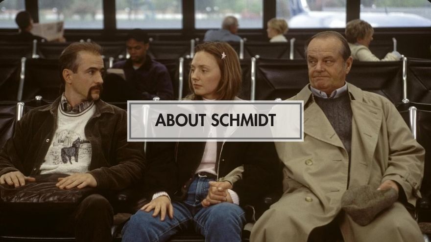 About Schmidt (Schmidt Hakkında)