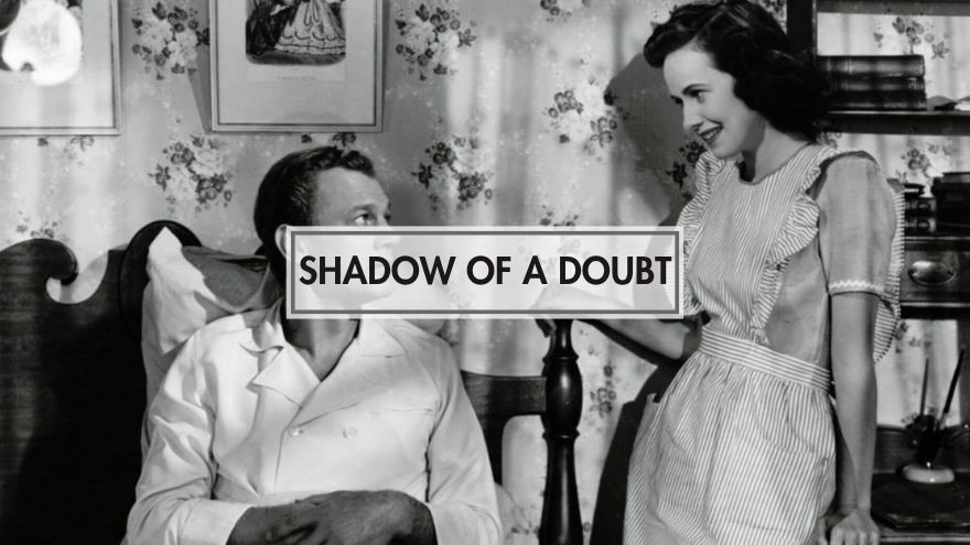 Shadow of a Doubt (Şüphe Gölgesi)
